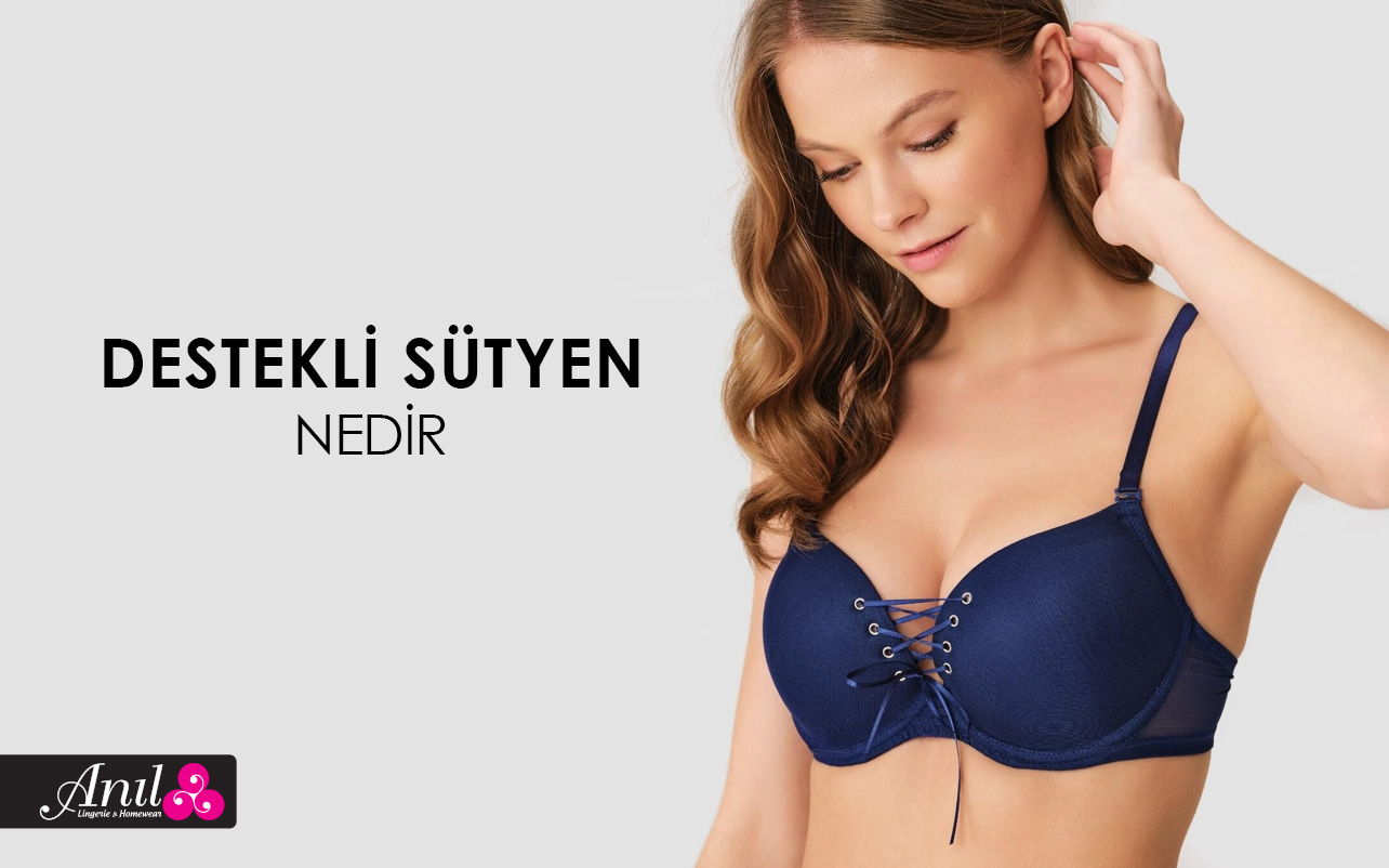 Destekli Sütyen (Push-Up Sütyen) Nedir?